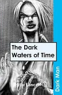 Az idő sötét vizei - Dark Waters of Time