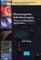 Elektromágneses indukciós képalkotás: Elmélet és orvosbiológiai alkalmazások - Electromagnetic Induction Imaging: Theory and Biomedical Applications