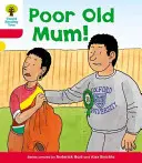 Oxford Reading Tree: Level 4: More Stories A: Poor Old Mum (Szegény öreg mama) - Oxford Reading Tree: Level 4: More Stories A: Poor Old Mum