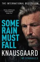 Néhány esőnek esnie kell - Küzdelmem 5. könyve - Some Rain Must Fall - My Struggle Book 5