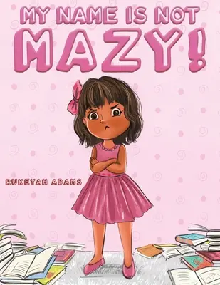 A nevem nem Mazy! - My Name Is Not Mazy!