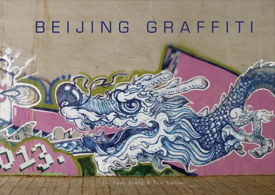 Pekingi graffiti - Beijing Graffiti