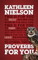 Példabeszédek neked: Bölcsesség a való élethez - Proverbs for You: Giving You Wisdom for Real Life