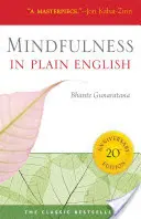 Mindfulness közérthetően: 20. jubileumi kiadás - Mindfulness in Plain English: 20th Anniversary Edition