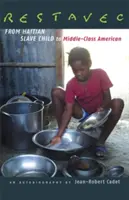 Restavec: A haiti rabszolgagyerekből középosztálybeli amerikai lett - Restavec: From Haitian Slave Child to Middle-Class American