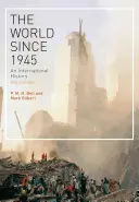 A világ 1945 óta: Nemzetközi történelem - The World Since 1945: An International History