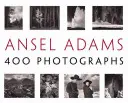 Ansel Adams: Adams Adams Adams: 400 fénykép - Ansel Adams: 400 Photographs