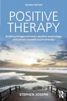 Pozitív terápia: Hídépítés a pozitív pszichológia és a személyközpontú pszichoterápia között - Positive Therapy: Building Bridges Between Positive Psychology and Person-Centred Psychotherapy