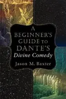 Kezdők útmutatója Dante Isteni komédiájához - A Beginner's Guide to Dante's Divine Comedy