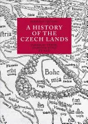 A Csehország története: Második kiadás - A History of the Czech Lands: Second Edition