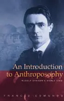 Bevezetés az antropozófiába: Rudolf Steiner világnézete - An Introduction to Anthroposophy: Rudolf Steiner's World View