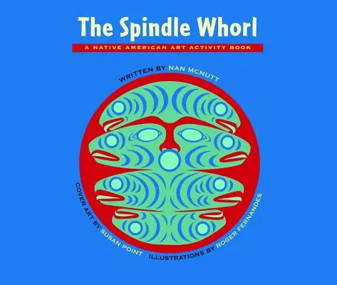 The Spindle Whorl: A Story and Activity Book for Ages 8 - 10 éveseknek - The Spindle Whorl: A Story and Activity Book for Ages 8 - 10