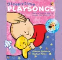 Sleepy Time Playsongs (könyv + CD) - A baba nyugodt napja dalokban és képekben - Sleepy Time Playsongs (Book + CD) - Baby's Restful Day in Songs and Pictures