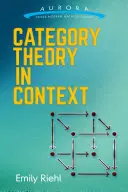 Kategóriaelmélet kontextusban - Category Theory in Context