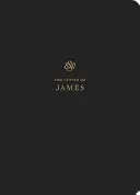 ESV Scripture Journal: Jakab: James: James - ESV Scripture Journal: James: James