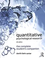 Kvantitatív pszichológiai kutatás: The Complete Student's Companion - Quantitative Psychological Research: The Complete Student's Companion