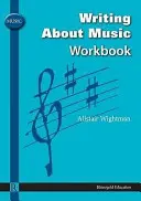 Alistair Wightman - Írás a zenéről munkafüzet - Alistair Wightman - Writing About Music Workbook