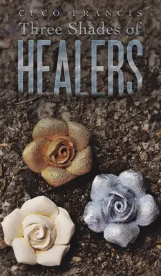 A gyógyítók három árnyalata - Three Shades of Healers