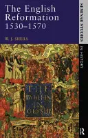 Az angol reformáció 1530-1570 - The English Reformation 1530 - 1570