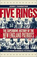 Öt gyűrű - A New England Patriots Super Bowl-története (eddig) - Five Rings - The Super Bowl History of the New England Patriots (So Far)