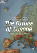 Európa jövője: nézetek a fővárosokból - The Future of Europe: Views from the Capitals