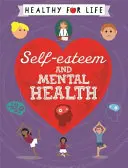 Egészségesen egy életen át: Önbecsülés és mentális egészség - Healthy for Life: Self-esteem and Mental Health