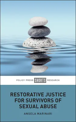 Helyreállító igazságszolgáltatás a szexuális visszaélések túlélői számára - Restorative Justice for Survivors of Sexual Abuse