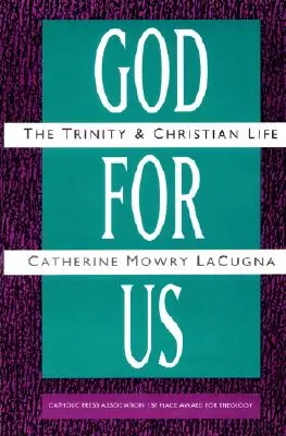 Isten értünk: A Szentháromság és a keresztény élet - God for Us: The Trinity and Christian Life