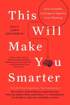 Ettől okosabb leszel: Új tudományos fogalmak a gondolkodásod fejlesztéséhez - This Will Make You Smarter: New Scientific Concepts to Improve Your Thinking