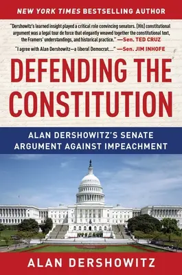 Az alkotmány védelme: Alan Dershowitz szenátusi érvelése a vádemelés ellen - Defending the Constitution: Alan Dershowitz's Senate Argument Against Impeachment