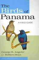 Panama madarai: A Field Guide - A Field Guide - The Birds of Panama: A Field Guide