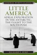 Kis Amerika: Légi felfedezések az Antarktiszon, A repülés a Déli-sarkra - Little America: Aerial Exploration in the Antarctic, The Flight to the South Pole