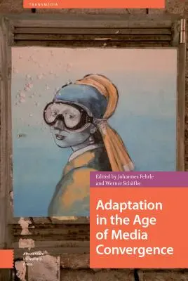 Adaptáció a médiakonvergencia korában - Adaptation in the Age of Media Convergence