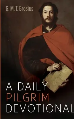 Egy zarándok napi áhítat - A Daily Pilgrim Devotional