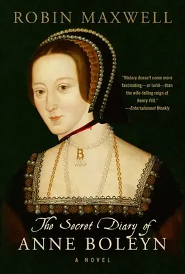 Anne Boleyn titkos naplója - The Secret Diary of Anne Boleyn