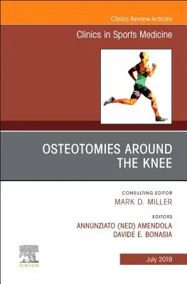 Osteotomies Around the Knee, an Issue of Clinics in Sports Medicine, 38