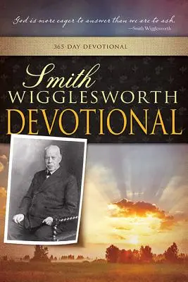 Smith Wigglesworth áhítat - Smith Wigglesworth Devotional