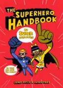 Szuperhősök kézikönyve - 20 szuper tevékenység, amivel megmentheted a világot - Superhero Handbook - 20 Super Activities to Help You Save the World