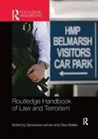 Routledge Handbook of Law and Terrorism (A jog és a terrorizmus kézikönyve) - Routledge Handbook of Law and Terrorism