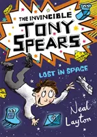 Tony Spears: A legyőzhetetlen Tony Spears - Elveszve az űrben: Könyv 3. - Tony Spears: The Invincible Tony Spears - Lost in Space: Book 3