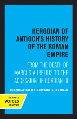 Antiochiai Heródiás Római Birodalom története - Herodian of Antioch's History of the Roman Empire