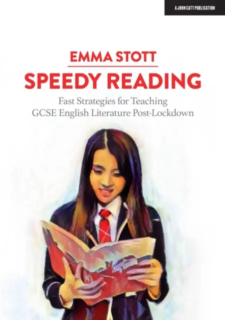 Gyors olvasás - Gyors stratégiák a GCSE angol irodalomtanításhoz a zárlat után - Speedy Reading - Fast Strategies for Teaching GCSE English Literature Post-Lockdown