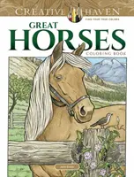 Creative Haven Nagy lovak színezőkönyv - Creative Haven Great Horses Coloring Book