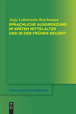 Sprachliche Ausgrenzung Im Spten Mittelalter Und Der Frhen Neuzeit