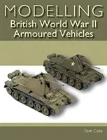 Modelování britských obrněných vozidel z druhé světové války - Modelling British World War II Armoured Vehicles