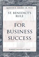 Szent Benedek szabálya az üzleti sikerhez - St. Benedict's Rule for Business Success