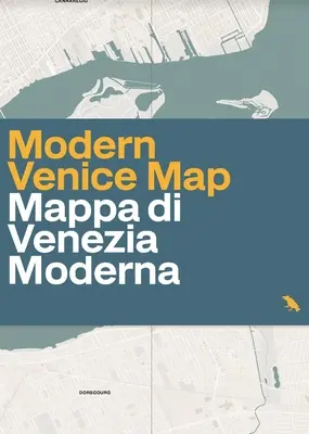 Modern Velence térképe: Útmutató a 20. századi építészethez az olaszországi Velencében - Modern Venice Map: Guide to 20th Century Architecture in Venice, Italy