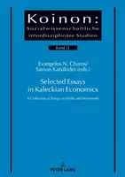 Selected Essays in Kaleckian Economics; Esszékgyűjtemény a nyereségről és a befektetésről - Selected Essays in Kaleckian Economics; A Collection of Essays on Profits and Investment