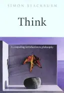 Think: Bevezetés a filozófiába - Think: A Compelling Introduction to Philosophy