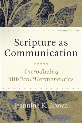 A Szentírás mint kommunikáció: Bevezetés a bibliai hermeneutikába - Scripture as Communication: Introducing Biblical Hermeneutics